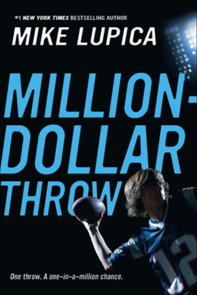 Cover for Mike Lupica · Million-Dollar Throw (Hardcover Book) (2010)