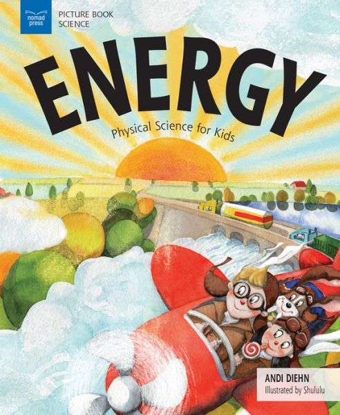 Cover for Andi Diehn · Energy: Physical Science for Kids - Picture Book Science (Hardcover Book) (2018)