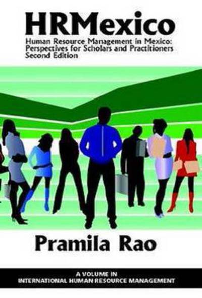 Cover for Pramila Rao · Human Resource Management in Mexico: Perspectives for Scholars and Practitioners (Second Edition) (Hc) (Revised) (Hardcover Book) [Second edition] (2015)