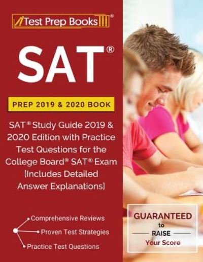Cover for Test Prep Books · SAT Prep 2019 &amp; 2020 Book: SAT Study Guide 2019 &amp; 2020 Edition with Practice Test Questions for the College Board SAT Exam [Includes Detailed Answer Explanations] (Paperback Book) (2019)