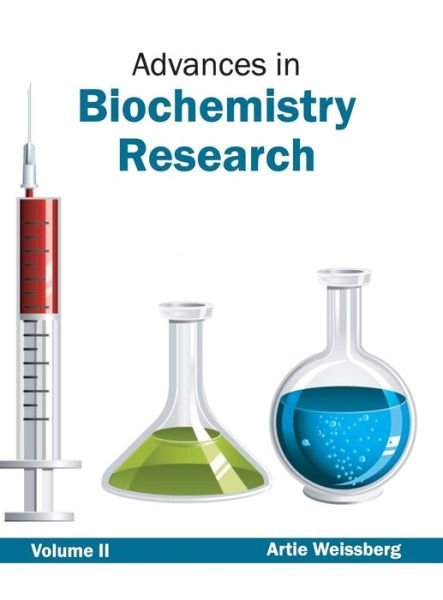 Cover for Artie Weissberg · Advances in Biochemistry Research: Volume II (Hardcover Book) (2015)