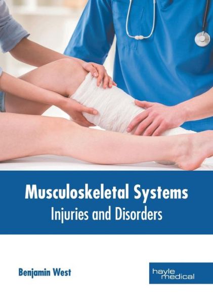 Musculoskeletal Systems - Benjamin West - Books - HAYLE MEDICAL - 9781632415394 - June 11, 2019