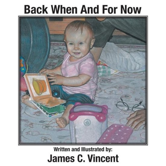 Cover for James C Vincent · Back when and for Now (Taschenbuch) (2015)