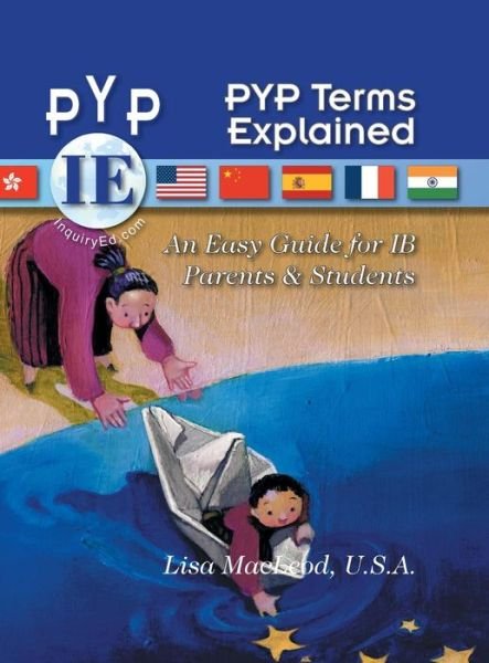 Cover for U S a Lisa Macleod · Pyp Terms Explained: an Easy Guide for Ib Parents &amp; Students (Hardcover Book) (2015)