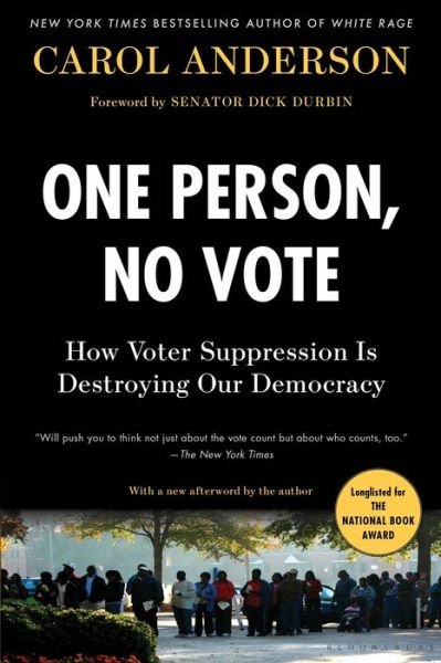 Cover for Carol Anderson · One Person, No Vote: How Voter Suppression Is Destroying Our Democracy (Paperback Book) (2019)