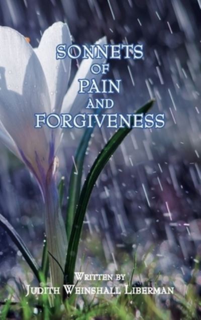 Cover for Judith Weinshall Liberman · Sonnets of Pain and Forgiveness (Hardcover Book) (2021)