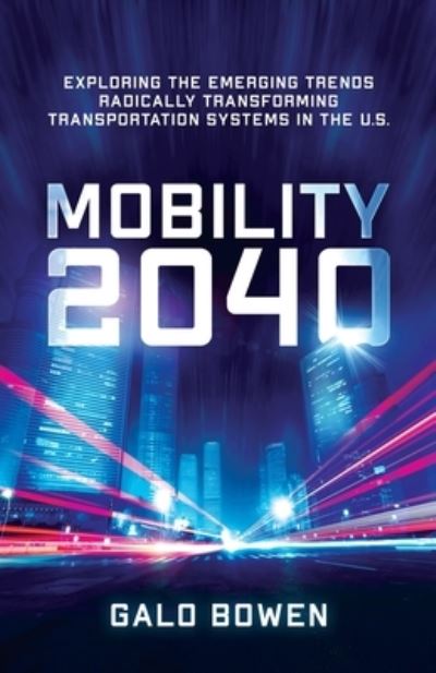 Cover for Galo Bowen · Mobility 2040 (Paperback Book) (2021)