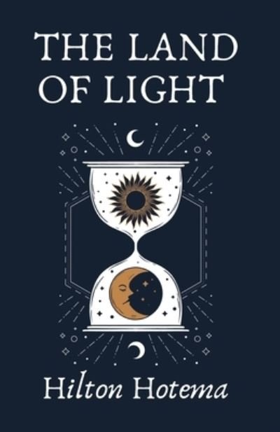 The Land Of Light - By Hilton Hotema - Books - Lushena Books - 9781639234394 - October 4, 2022