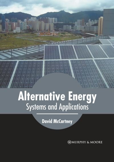 Cover for David McCartney · Alternative Energy: Systems and Applications (Hardcover Book) (2022)
