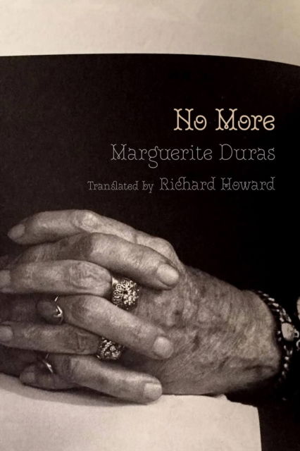 No More - Marguerite Duras - Kirjat - Seven Stories Press,U.S. - 9781644212394 - tiistai 14. maaliskuuta 2023