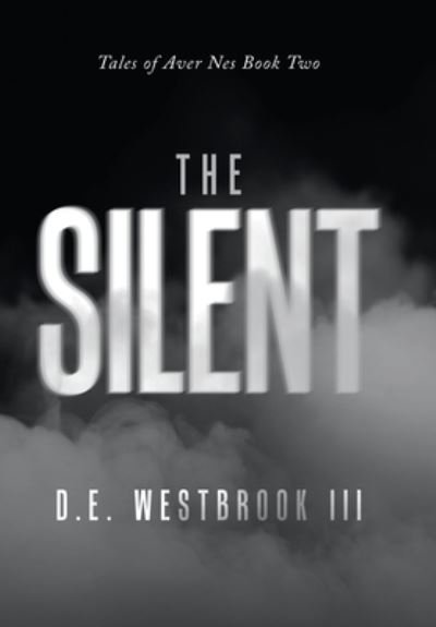 Cover for III D E Westbrook · The Silent (Hardcover bog) (2021)