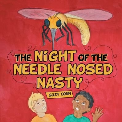 The Night of the Needle Nosed Nasty - Suzy Conn - Books - Westbow Press - 9781664236394 - June 17, 2021
