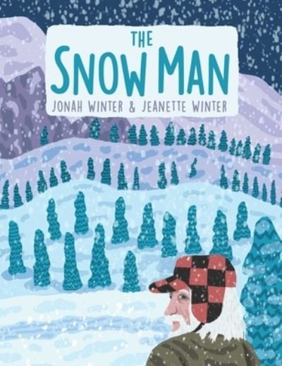 Cover for Jonah Winter · Snow Man (Book) (2023)