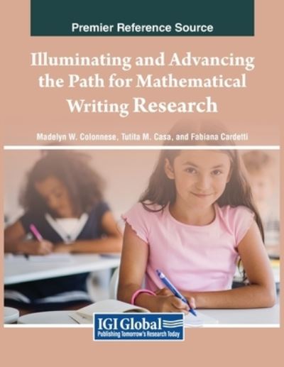 Cover for Madelyn W. Colonnese · Illuminating and Advancing the Path for Mathematical Writing Research (Book) (2023)