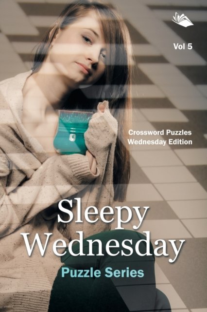 Cover for Speedy Publishing Llc · Sleepy Wednesday Puzzle Series Vol 5 (Paperback Book) (2015)