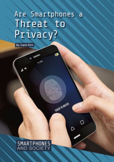 Cover for Carol Kim · Are Smartphones a Threat to Privacy? (Hardcover Book) (2020)