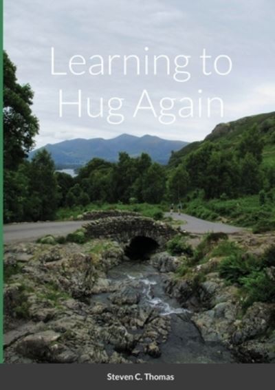 Cover for Steven Thomas · Learning to Hug Again (Paperback Book) (2020)