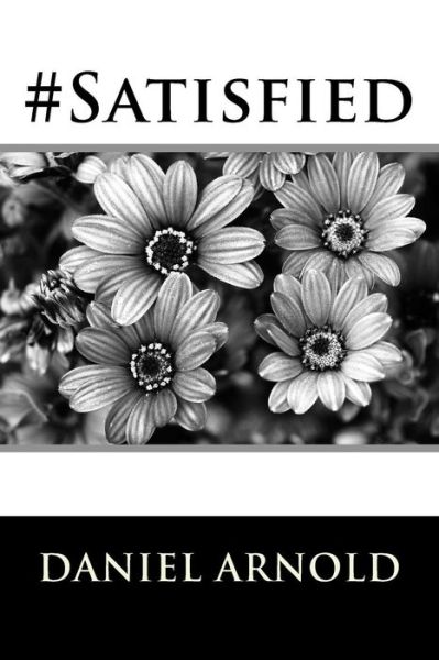 Daniel Keith Arnold · #Satisfied (Taschenbuch) (2018)