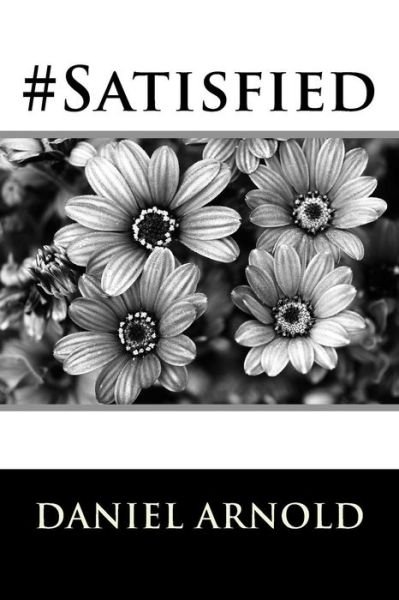 Daniel Keith Arnold · #Satisfied (Pocketbok) (2018)