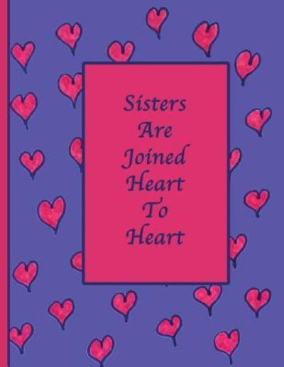 Cover for Suzanne's Dezigns · Sisters Are Joined Heart To Heart (Paperback Book) (2018)