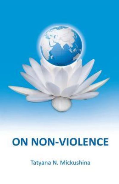 Cover for Tatyana N Mickushina · On Non-Violence (Paperback Book) (2018)