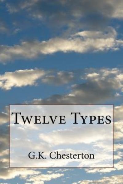 Cover for G K Chesterton · Twelve Types (Paperback Bog) (2018)
