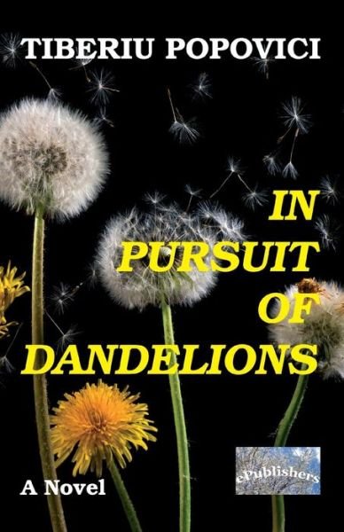 Cover for Tiberiu Popovici · In Pursuit of Dandelions (Paperback Bog) (2018)