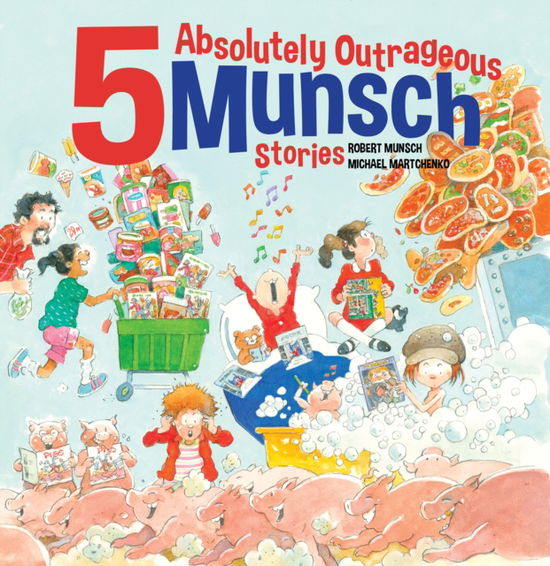 Cover for Robert Munsch · 5 Absolutely Outrageous Munsch Stories (Hardcover Book) (2025)