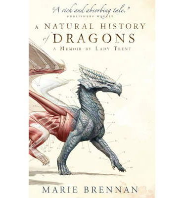 Cover for Marie Brennan · A Natural History of Dragons: A Memoir by Lady Trent - A Natural History of Dragons (Pocketbok) (2014)