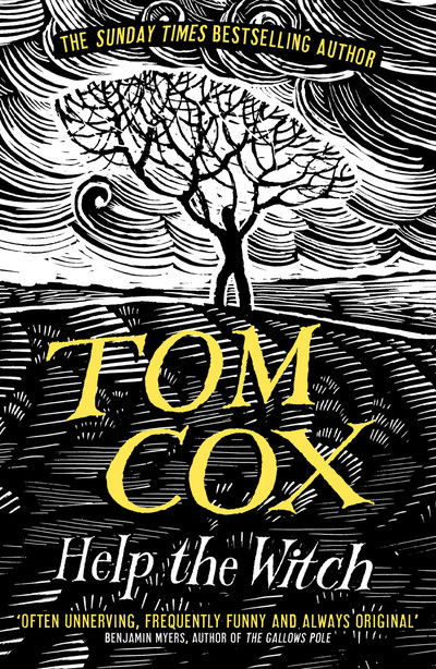 Help the Witch - Tom Cox - Livros - Unbound - 9781783528394 - 5 de setembro de 2019