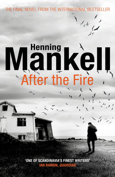 After the Fire - Henning Mankell - Kirjat - Vintage Publishing - 9781784703394 - torstai 4. lokakuuta 2018