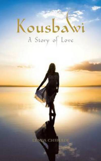 Cover for Lynda Chehade · Kousbawi: A Story of Love (Paperback Book) (2015)