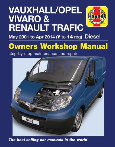 Vauxhall / Opel Vivaro & Renault Trafic Diesel May 01 to Apr 14 (Y to 14 reg) Haynes Repair Manual - Haynes Publishing - Bøger - Haynes Publishing Group - 9781785214394 - 23. maj 2019