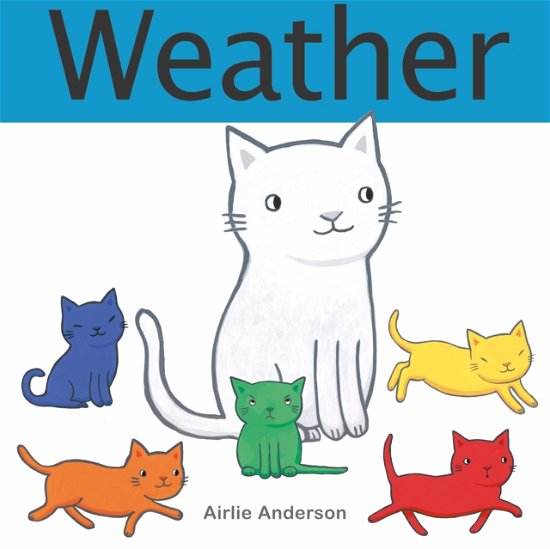 Cover for Airlie Anderson · Weather - Curious Cats (Board book) (2023)