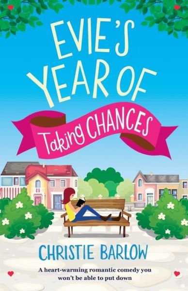 Cover for Christie Barlow · Evie's Year of Taking Chances: A heart warming romantic comedy you won't be able to put down (Paperback Bog) (2017)