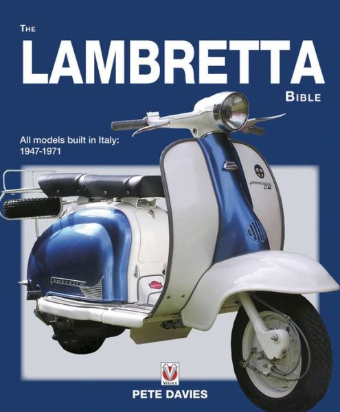 Cover for Pete Davies · The Lambretta Bible: Covers All Lambretta Models Built in Italy: 1947-1971 (New Edition) - Bible (Paperback Book) [4 Revised edition] (2017)