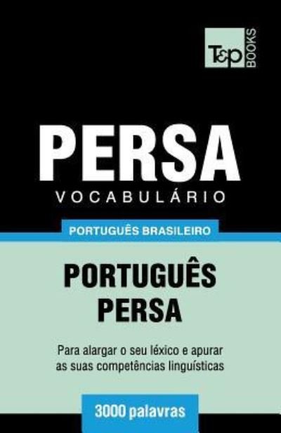 Cover for Andrey Taranov · Vocabulario Portugues Brasileiro-Persa - 3000 palavras (Taschenbuch) (2018)