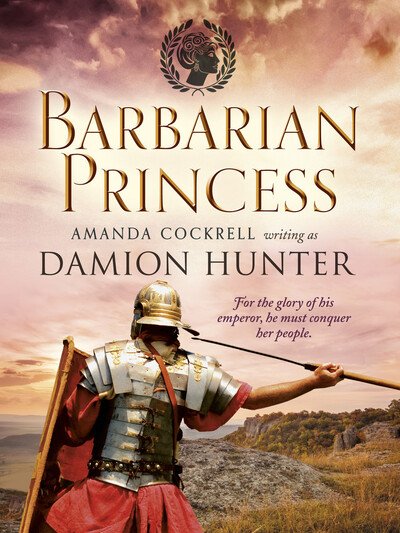 Cover for Damion Hunter · Barbarian Princess - The Centurions (Taschenbuch) (2019)
