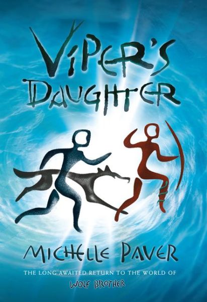 Cover for Michelle Paver · Viper's Daughter - Wolf Brother (Taschenbuch) (2020)