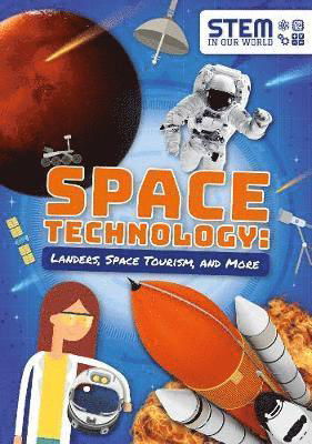 Cover for John Wood · Space Technology: Landers, Space Tourism, and More - STEM in Our World (Taschenbuch) (2019)