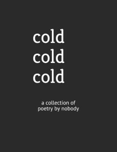 Cover for No One and Everyone · Cold Cold Cold (Paperback Bog) (2019)