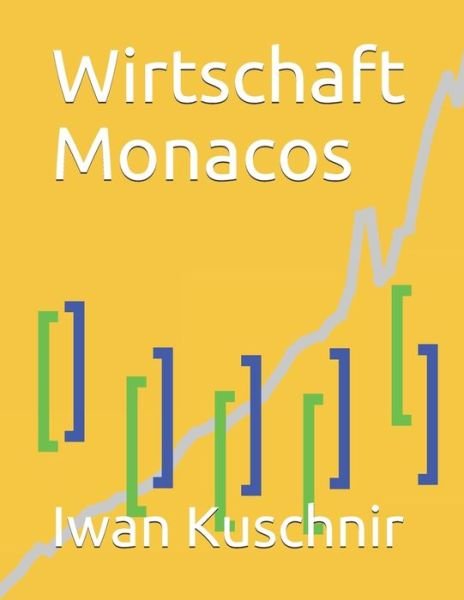 Cover for Iwan Kuschnir · Wirtschaft Monacos (Pocketbok) (2019)