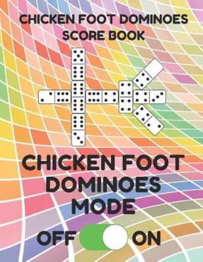 Cover for Mexican Train Essentials · Chicken Foot Dominoes Score Book (Paperback Book) (2019)