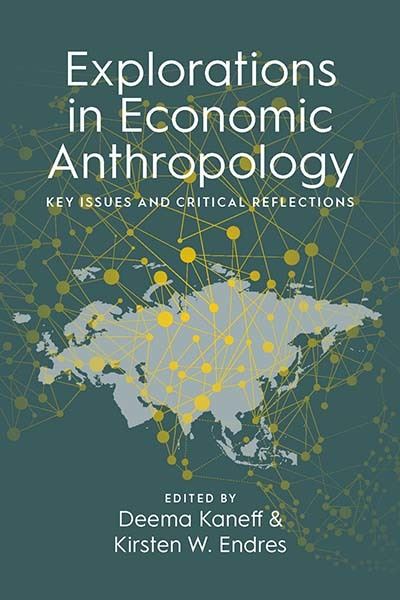 Cover for Explorations in Economic Anthropology: Key Issues and Critical Reflections (Hardcover Book) (2021)
