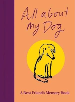 Cover for Garry Jenkins · All About My Dog (and Me): Keepsake and Memory Book with Prompts - for Dog Owners to Capture Special Memories (Hardcover Book) (2025)