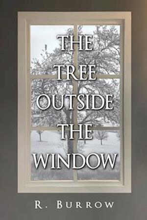 Cover for R. Burrow · The Tree Outside the Window (Paperback Book) (2025)