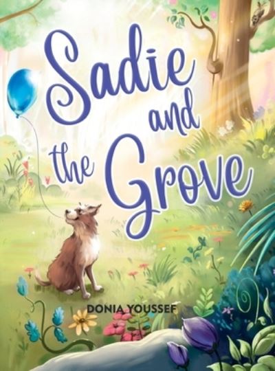 Cover for Donia Youssef · Sadie and the Grove - Sadie and the Grove (Hardcover Book) (2020)