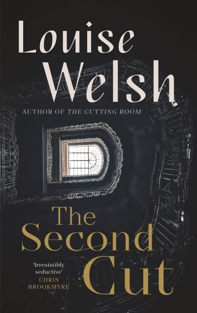 Cover for Louise Welsh · The Second Cut (Pocketbok) [Export / Airside - Export / Airside / Ireland edition] (2022)