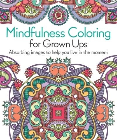 Cover for Arcturus Publishing · Mindfulness Coloring for Grown Ups (Book) (2020)