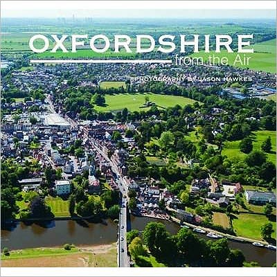 Cover for Jason Hawkes · Oxfordshire from the Air (Gebundenes Buch) (2010)